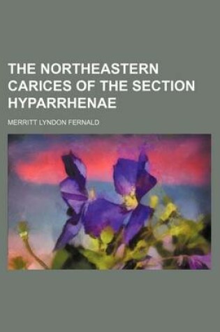 Cover of The Northeastern Carices of the Section Hyparrhenae