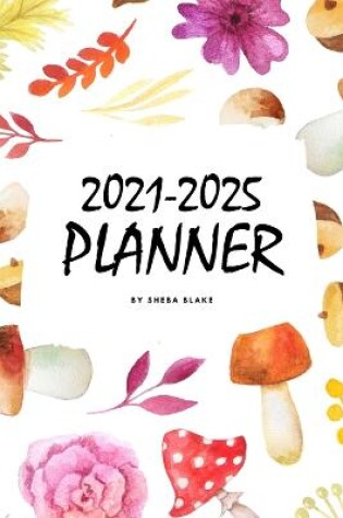 Cover of 2021-2025 (5 Year) Planner (6x9 Softcover Planner / Journal)