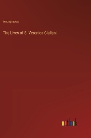 Cover of The Lives of S. Veronica Giuliani