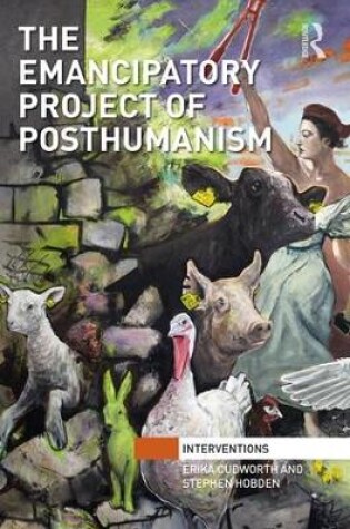 Cover of The Emancipatory Project of Posthumanism