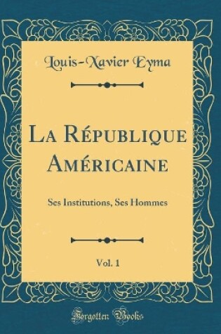 Cover of La République Américaine, Vol. 1