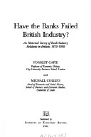 Cover of Have the Banks Failed British Industry?