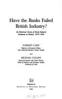 Cover of Have the Banks Failed British Industry?