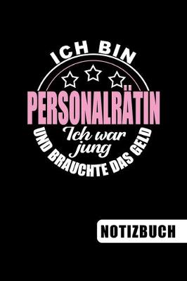 Book cover for Ich bin Personalratin - Ich war jung und brauchte das Geld