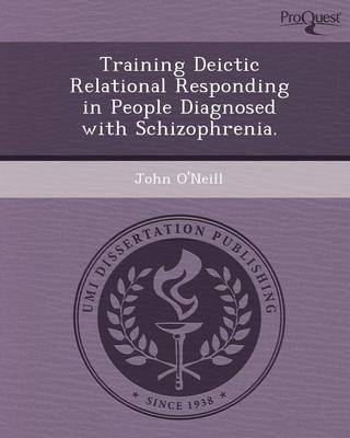 Book cover for Training Deictic Relational Responding in People Diagnosed with Schizophrenia