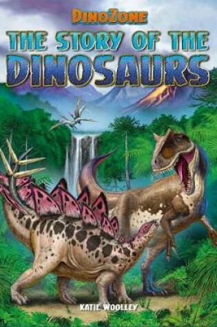 Cover of The Story of the Dinosaurs