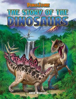 Cover of The Story of the Dinosaurs