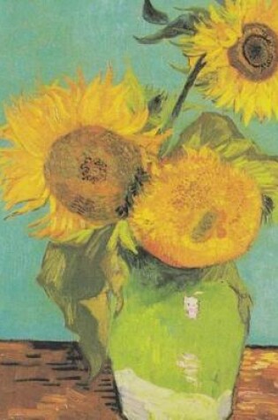 Cover of Van Gogh Sunflowers Composition Book College Ruled Line 7.44 X 9.69