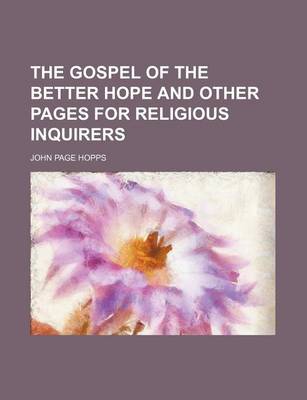 Book cover for The Gospel of the Better Hope and Other Pages for Religious Inquirers