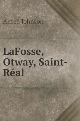 Cover of LaFosse, Otway, Saint-Réal