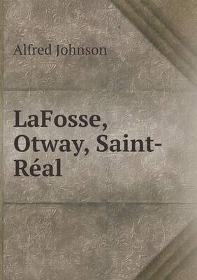 Book cover for LaFosse, Otway, Saint-Réal