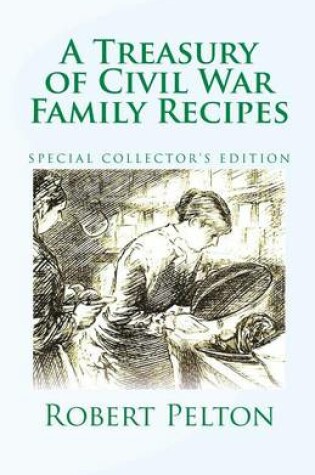 Cover of A Treasury of Civil War Family Recipes