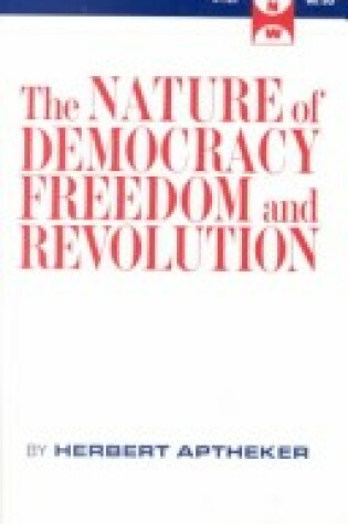 Cover of Nature of Democracy, Freedom and Revolution