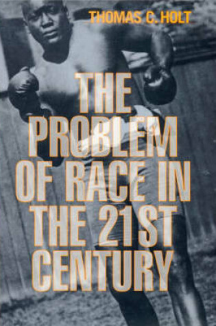 Cover of The Problem of Race in the 21st Century