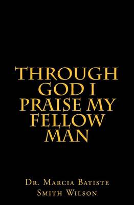 Book cover for Through God I Praise My Fellow Man