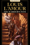 Book cover for The Warrior's Path: The Sacketts