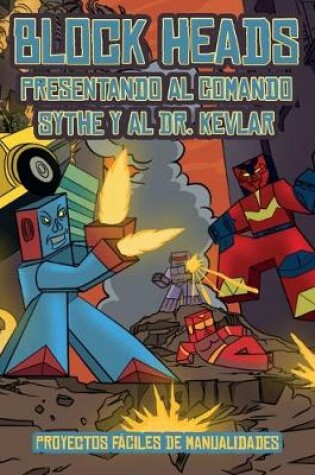 Cover of Proyectos fáciles de manualidades (Presentando al Comando Sythe y al Dr. Kevlar)