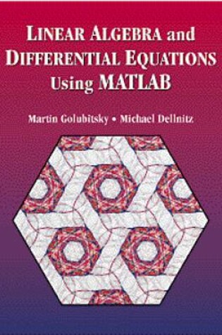 Cover of Linear Algebra and Differential Equations Using MATLAB (R)