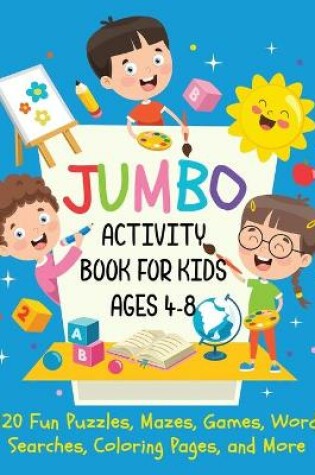 Cover of Jumbo Activity Book for Kids Ages 4-8