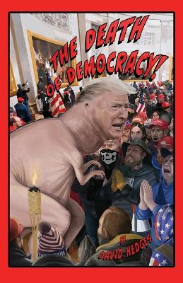 Book cover for The Death of Democracy!