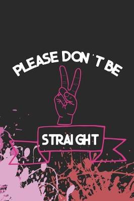 Book cover for Please Don't Be Straight