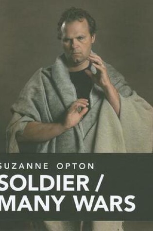 Cover of Suzanne Opton - Soldier, Many Wars