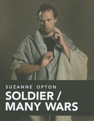 Book cover for Suzanne Opton - Soldier, Many Wars