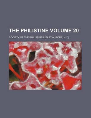 Book cover for The Philistine Volume 20