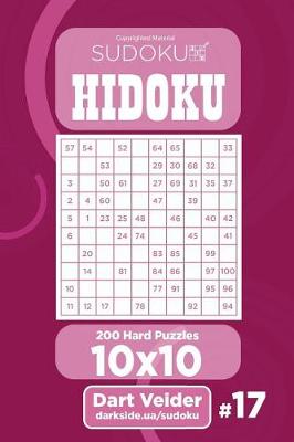 Book cover for Sudoku Hidoku - 200 Hard Puzzles 10x10 (Volume 17)