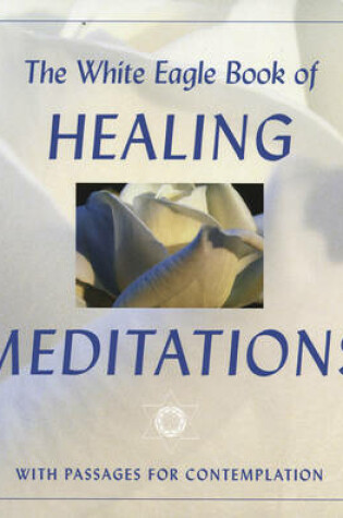 Cover of The White Eagle Book of Healing Meditations