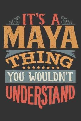 Book cover for Its A Maya Thing You Wouldnt Understand