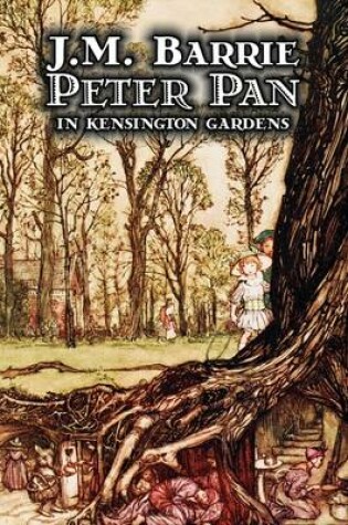 Cover of Peter Pan in Kensington Gardens by J. M. Barrie, Fantasy, Fairy Tales, Folk Tales, Legends & Mythology
