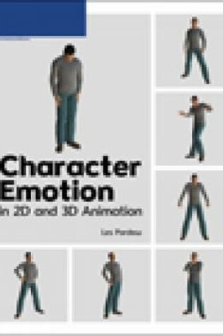 Cover of Character Emotion in 2D and 3D Animation