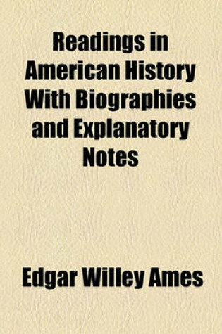 Cover of Readings in American History with Biographies and Explanatory Notes