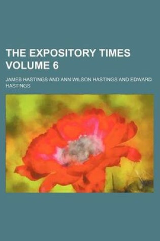 Cover of The Expository Times Volume 6