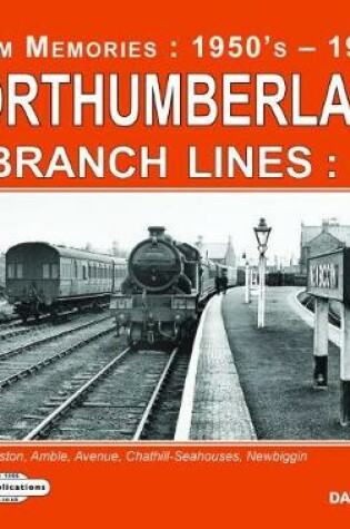 Cover of Northumberland Branch Lines Vol 1