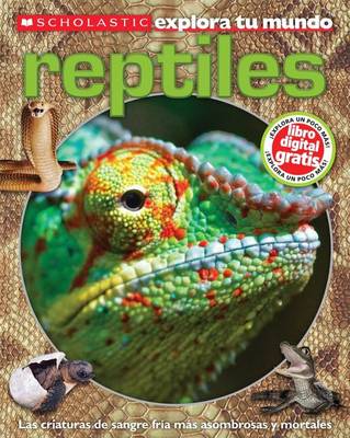 Book cover for Scholastic Explora Tu Mundo: Los Reptiles