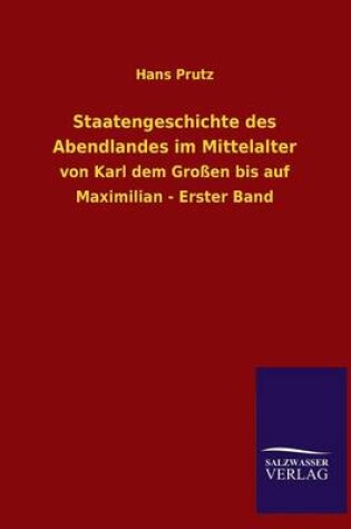 Cover of Staatengeschichte Des Abendlandes Im Mittelalter