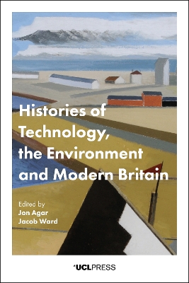 Book cover for Histories of Technology, the Environment and Modern Britain