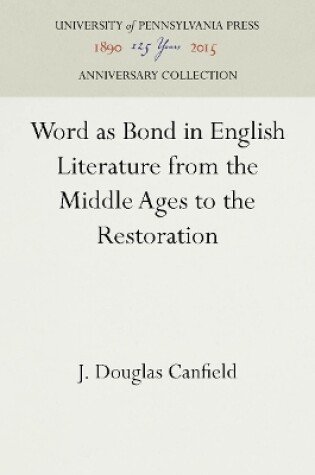 Cover of Word as Bond in English Literature from the Middle Ages to the Restoration