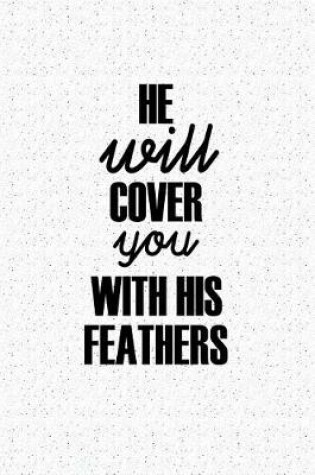 Cover of He Will Cover You with His Feathers