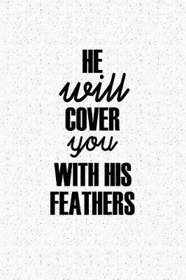 Book cover for He Will Cover You with His Feathers