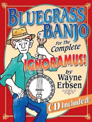 Book cover for Bluegrass Banjo for the Complete Ignoramus