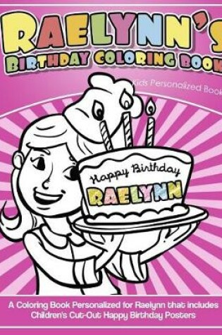 Cover of Raelynn's Birthday Coloring Book Kids Personalized Books