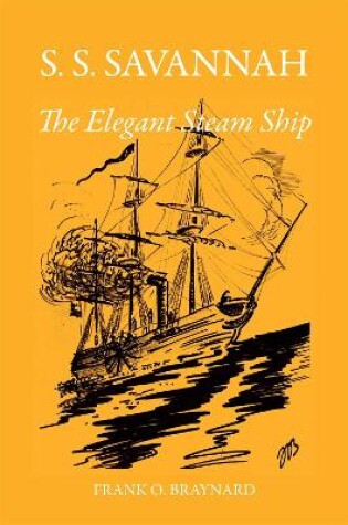 Cover of S.S. Savannah, the Elegant Steam Ship