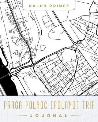 Book cover for Praga Polnoc (Poland) Trip Journal