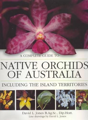 Book cover for A Complete Guide to Native Orchids of Australia Including the Island Territories