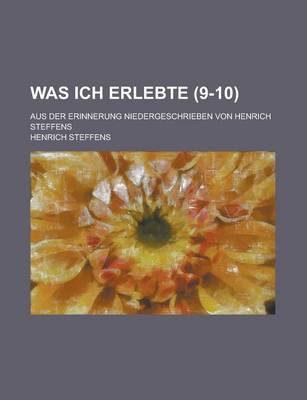 Book cover for Was Ich Erlebte (9-10); Aus Der Erinnerung Niedergeschrieben