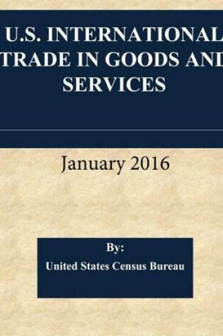 Cover of U.S. International Trade in Goods and Services January 2016