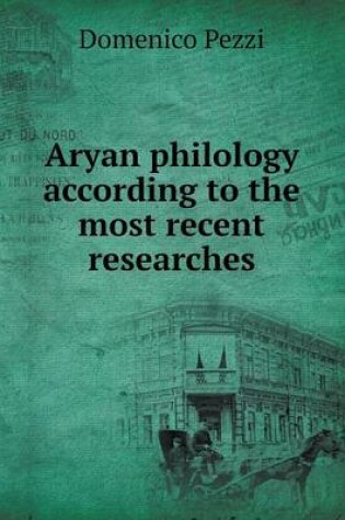 Cover of Aryan philology according to the most recent researches